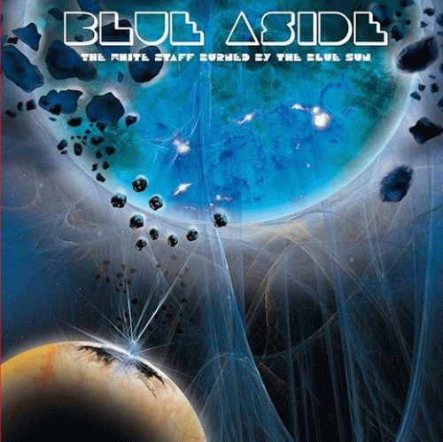 Blue Aside : The White Staff Burned by the Blue Sun